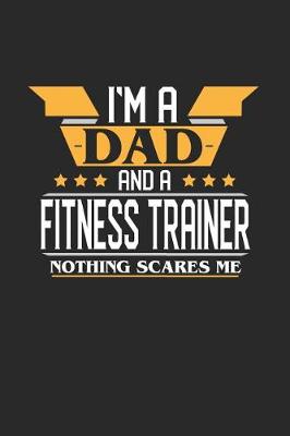 Book cover for I'm a Dad and a Fitness Trainer Nothing Scares Me