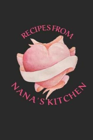 Cover of Recipes From Nana's Kitchen