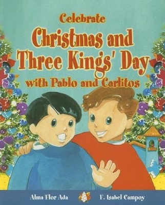Book cover for Celebrate Christmas and Three Kings Day with Pablo and Carlitos