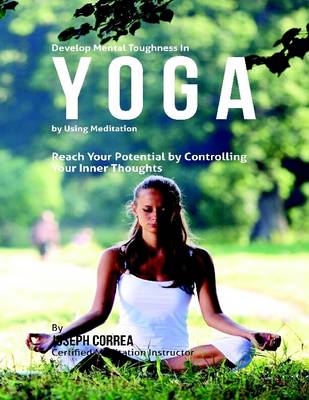 Book cover for Develop Mental Toughness in Yoga by Using Meditation