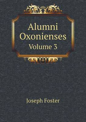 Book cover for Alumni Oxonienses Volume 3