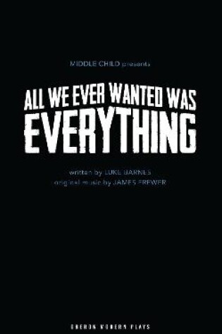 Cover of All We Ever Wanted Was Everything