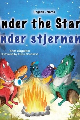 Cover of Under the Stars (English Norwegian Bilingual Kids Book)