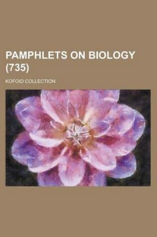 Cover of Pamphlets on Biology; Kofoid Collection (735 )