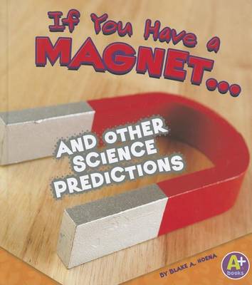 Book cover for If You Have a Magnet... and Other Science Predictions