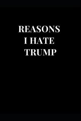 Cover of Reasons I Hate Trump
