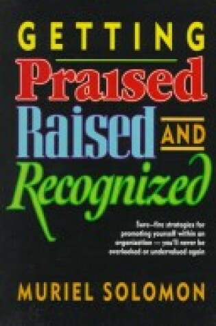 Cover of Getting Praised, Raised and Recognized