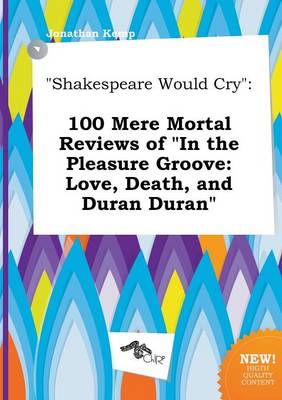 Book cover for Shakespeare Would Cry