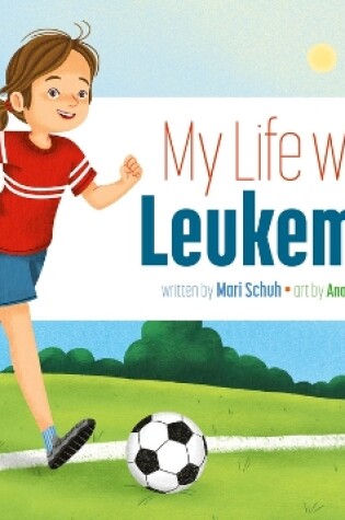 Cover of My Life with Leukemia