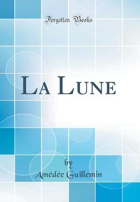 Book cover for La Lune (Classic Reprint)