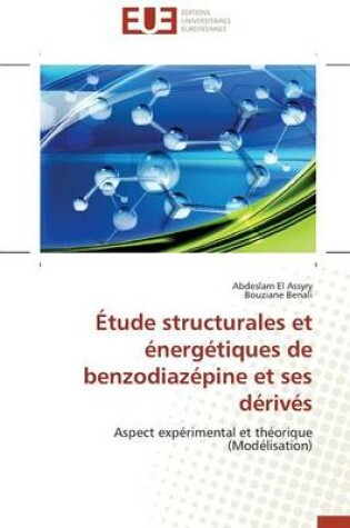 Cover of tude Structurales Et  nerg tiques de Benzodiaz pine Et Ses D riv s