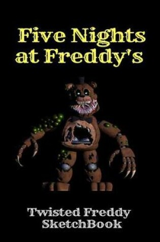 Cover of Twisted Freddy Sketchbook