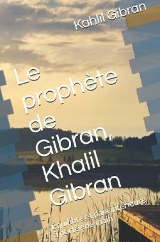 Cover of Le prophete de Gibran, Khalil Gibran