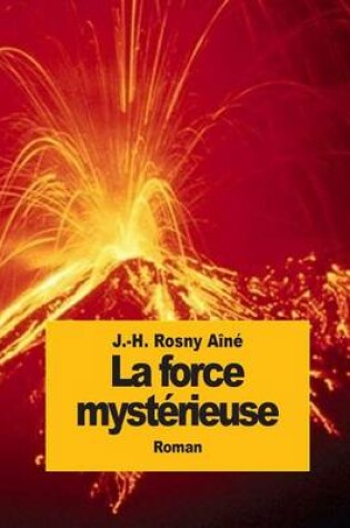 Cover of La force mystérieuse