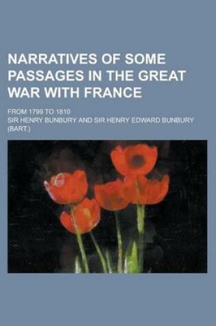 Cover of Narratives of Some Passages in the Great War with France; From 1799 to 1810