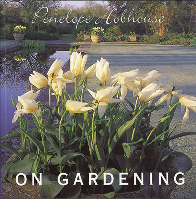 Book cover for Penelope Hobhouse on Gardening