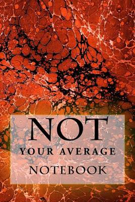 Book cover for Not Your Average Notebook