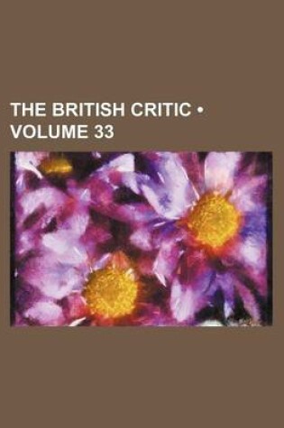 Cover of The British Critic (Volume 33)