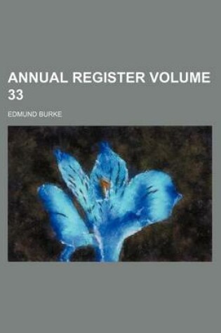 Cover of Annual Register Volume 33