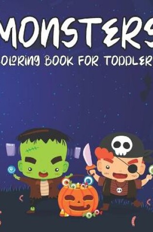 Cover of Monsters Coloring Book For Toddler