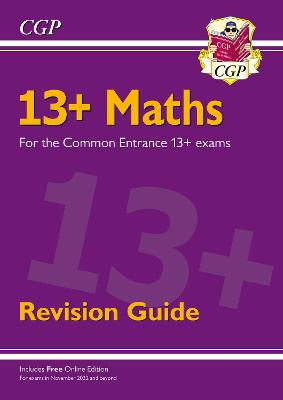 Book cover for 13+ Maths Revision Guide for the Common Entrance Exams