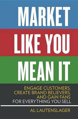 Book cover for Market Like You Mean It