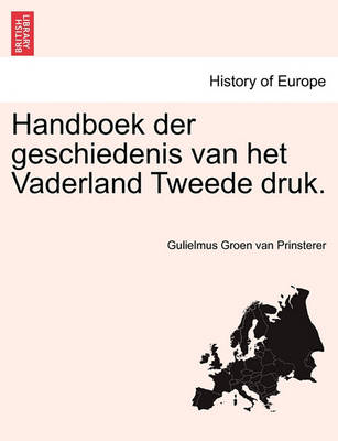 Book cover for Handboek Der Geschiedenis Van Het Vaderland Tweede Druk.Tweede Gedeelte