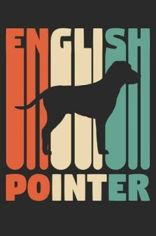 Cover of English Pointer Journal - Vintage English Pointer Notebook - Gift for English Pointer Lovers
