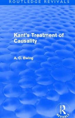 Cover of Kant's Treatment of Causality (Routledge Revivals)