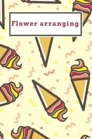 Cover of Flower arranging