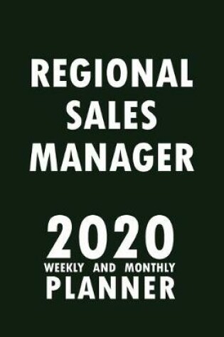 Cover of Regional Sales Manager 2020 Weekly and Monthly Planner