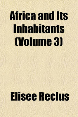 Book cover for Africa and Its Inhabitants (Volume 3)