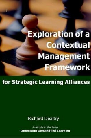 Cover of Exploration of a Contextual Management Framework for Strategic Learning Alliances