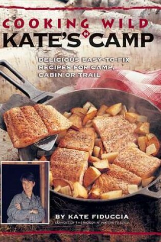 Cover of Cooking Wild in Kate's Camp