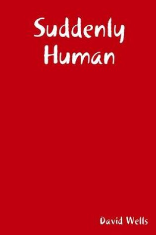Cover of Suddenly Human