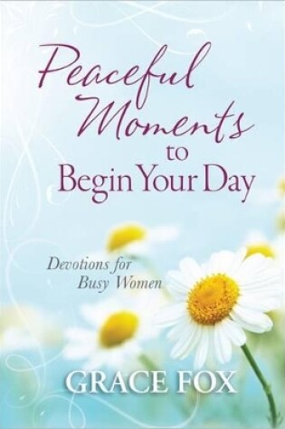 Cover of Peaceful Moments to Begin Your Day