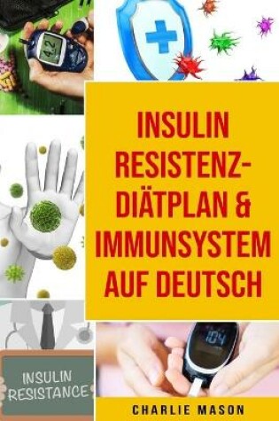 Cover of Insulinresistenz-Diätplan & Immunsystem Auf Deutsch