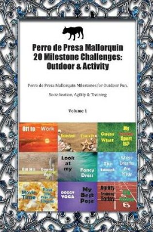 Cover of Perro de Presa Mallorquin 20 Milestone Challenges