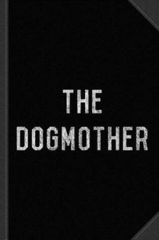 Cover of The Dogmother Vintage Journal Notebook