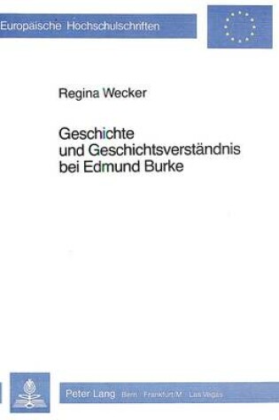 Cover of Geschichte Und Geschichtsverstaendnis Bei Edmund Burke