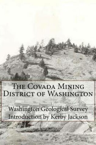 Cover of The Covada Mining District of Washington