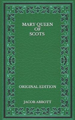 Book cover for Mary Queen of Scots - Original Edition