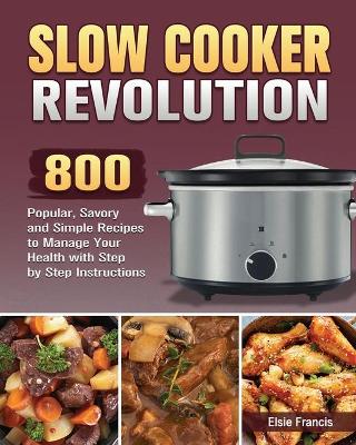 Cover of Slow Cooker Revolution