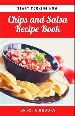 Book cover for The Chips and Salsa Recipe Book