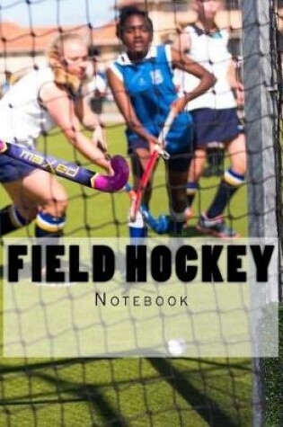 Cover of Field Hockey Notebook