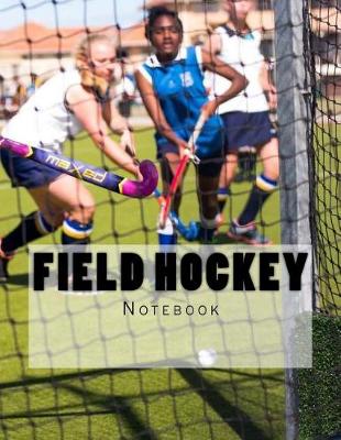 Cover of Field Hockey Notebook