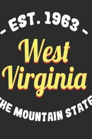 Cover of Est 1963 West Virginia The Mountain State