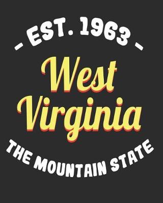 Book cover for Est 1963 West Virginia The Mountain State