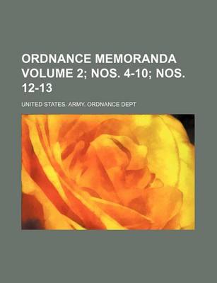 Book cover for Ordnance Memoranda Volume 2; Nos. 4-10; Nos. 12-13