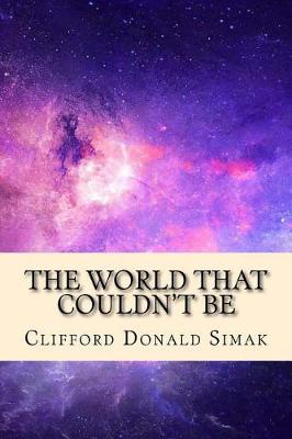 Book cover for The World That Couldn't Be